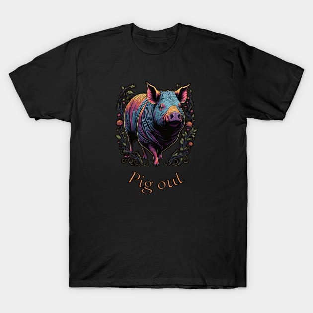 Pig out T-Shirt by ElArrogante